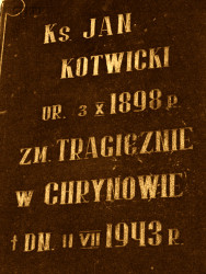 KOTWICKI John - Tombstone, parish church, Chrynów, source: wolyn1943.pl, own collection; CLICK TO ZOOM AND DISPLAY INFO