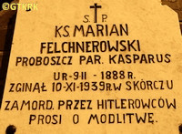 FELCHNEROWSKI Marian - Tablica pamiątkowa, kościół parafialny, Kasparus; źródło: dzięki uprzejmości p. Andrzeja Malińskiego (korespondencja prywatna, 19.08.2021), zasoby własne; KLIKNIJ by POWIĘKSZYĆ i WYŚWIETLIĆ INFO