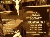 NOWACKI Ignatius - Tombstone, parish cemetery, Kępno; source: thanks to Ms Andrew Maliński's kindness (private correspondence, 19.01.2020) (kepnosocjum.pl), own collection; CLICK TO ZOOM AND DISPLAY INFO