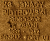 PIOTROWSKI Ignatius - Commemorative plaque, Underground Resistance State monument, Poznań, source: own collection; CLICK TO ZOOM AND DISPLAY INFO