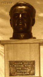 RAPACZ Michael Francis - Bust, Fr Michael Rapacz gymnasium, Tenczyn, source: gimten.edupage.org, own collection; CLICK TO ZOOM AND DISPLAY INFO